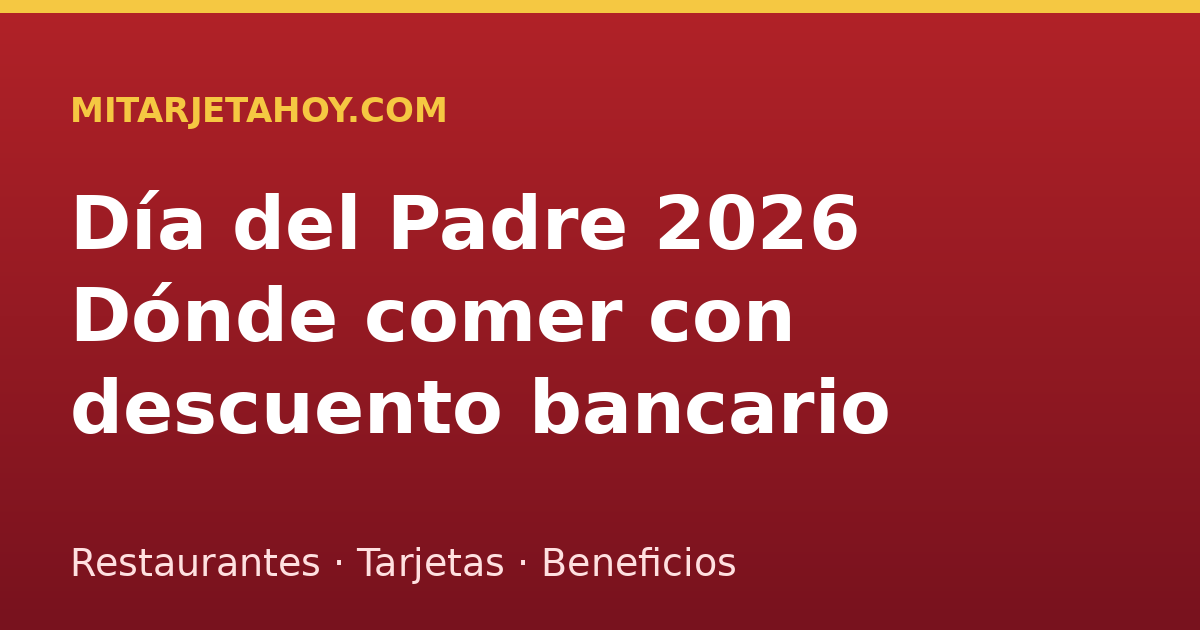 Día del Padre 2026: dónde comer con descuento
