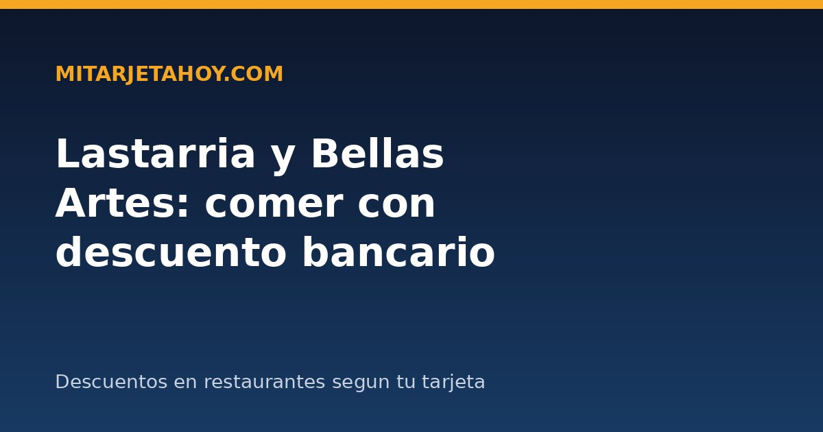 Lastarria y Bellas Artes: comer con descuento bancario